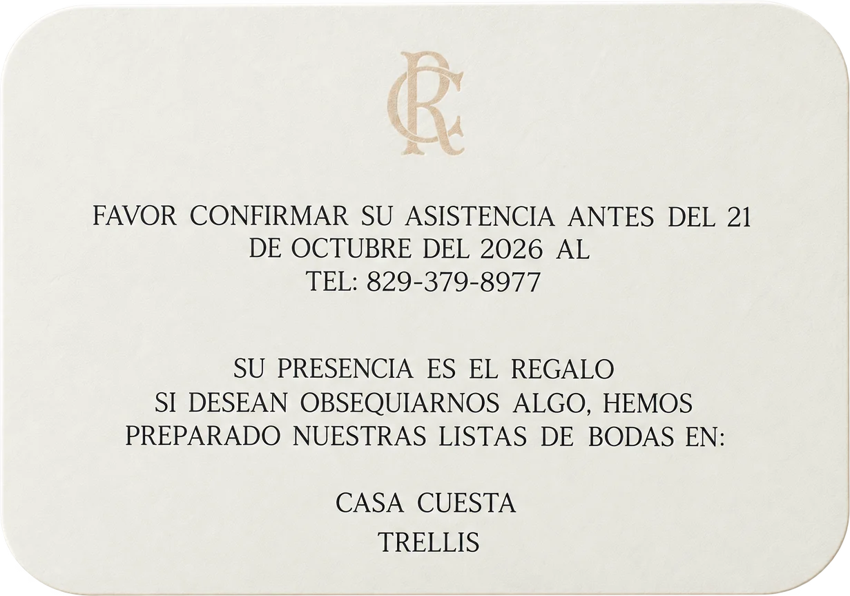 Confirmación antes del 21 de octubre al 829-379-8977 · Listas de bodas en Casa Cuesta y Trellis